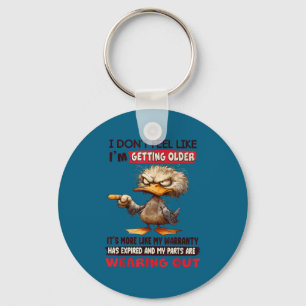 I don't feel like i'm getting older it's more like key ring