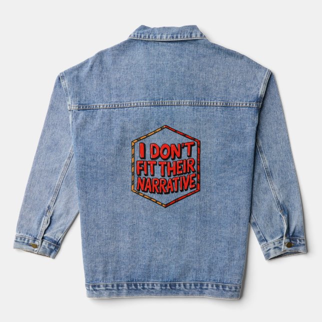 I Don't Fit Their Narrative Denim Jacket (Back)