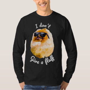 I Dont Five A Fluff Pomeranian Funny Black Grey T-Shirt