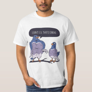 I Don't Fly That's Cardio Pigeon Gym Meme Musular T-Shirt