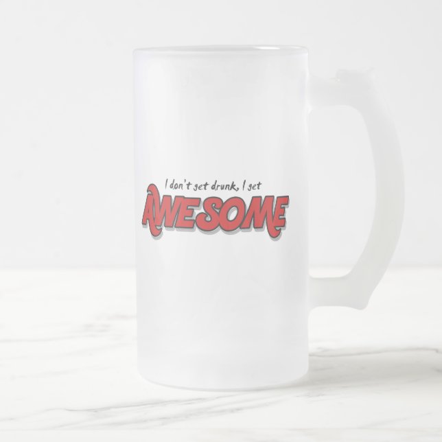 I don't get drunk I get awesome funny beer mug (Right)