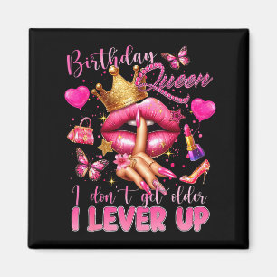 I Dont Get Older I Level Up Queen Lip Balloon Girl Magnet