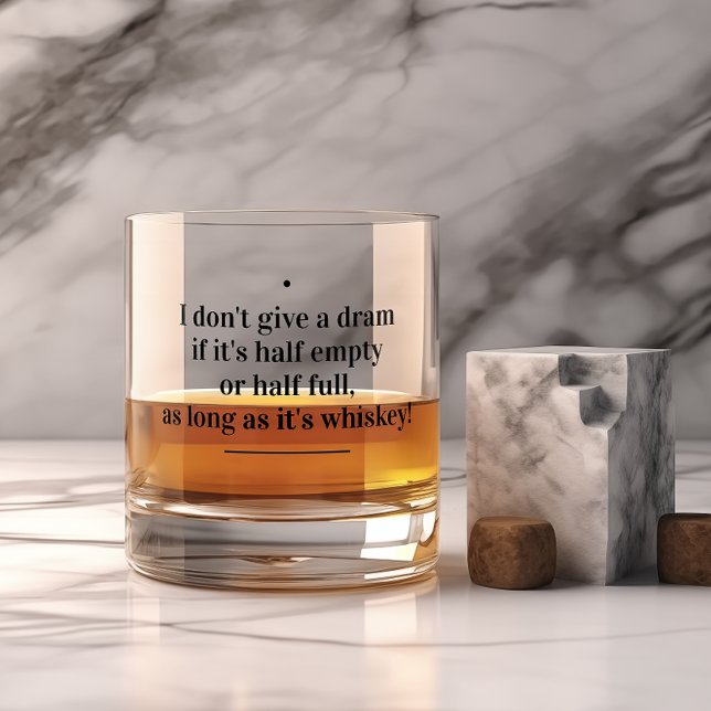 I don't Give a Dram - Funny Quote Whiskey Glass (Creator Uploaded)
