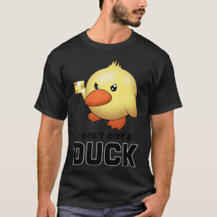 I Dont Give a Duck baseball T-Shirt