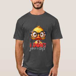I Don't Give a Duck Character Sarcasm T-Shirt