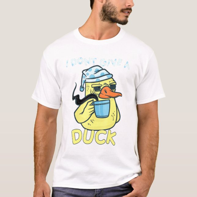 I Dont Give A Duck Coffee Duck T-Shirt (Front)