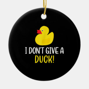 I Dont Give a Duck Funny Rubber Duck Men Women Ceramic Tree Decoration
