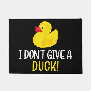 I Dont Give a Duck Funny Rubber Duck Men Women Doormat