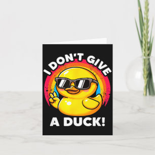 I Don't Give A Duck Lover Funny Duck Owner Rude I  Card