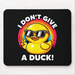 I Don't Give A Duck Lover Funny Duck Owner Rude I Mouse Mat