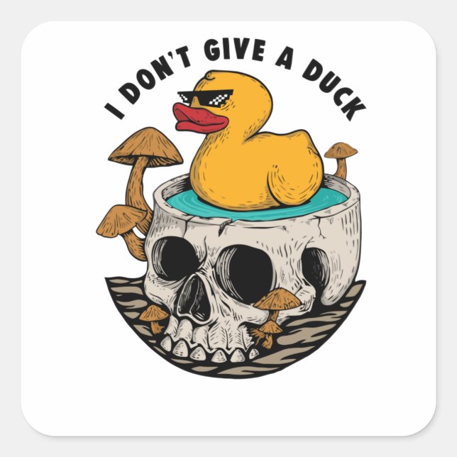 I Don't Give a Duck Square Sticker (Front)