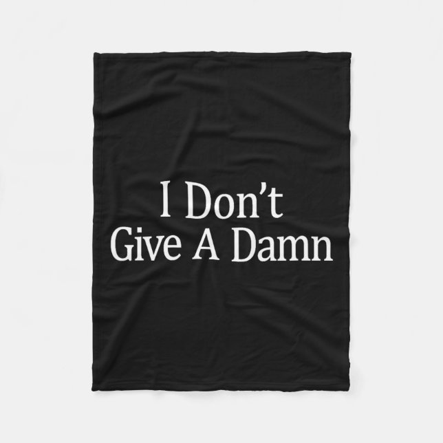 I Don't Give A -  Fleece Blanket (Front)