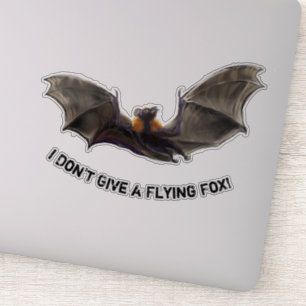 I Don't give a Flying Fox