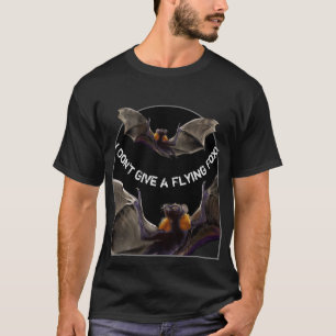 I Don't give a Flying Fox T-Shirt