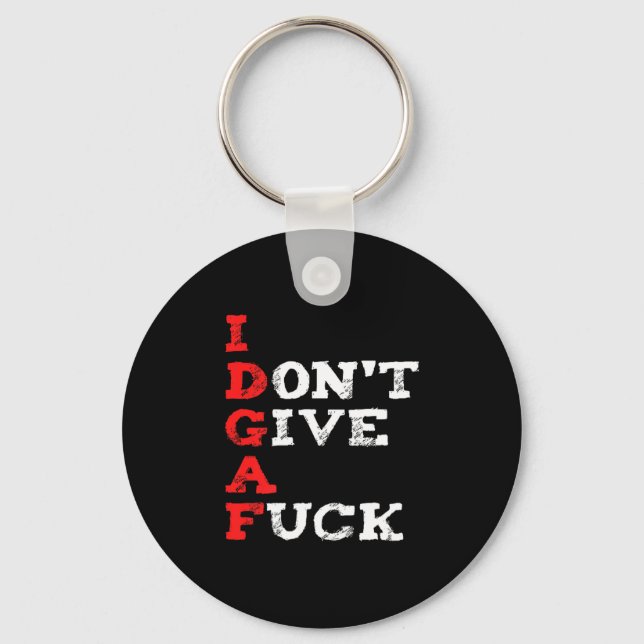 I Don't Give A For  Key Ring (Front)