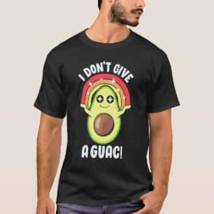 I Don't Give a Guac Cute Love Avocado Guacamole Fu T-Shirt