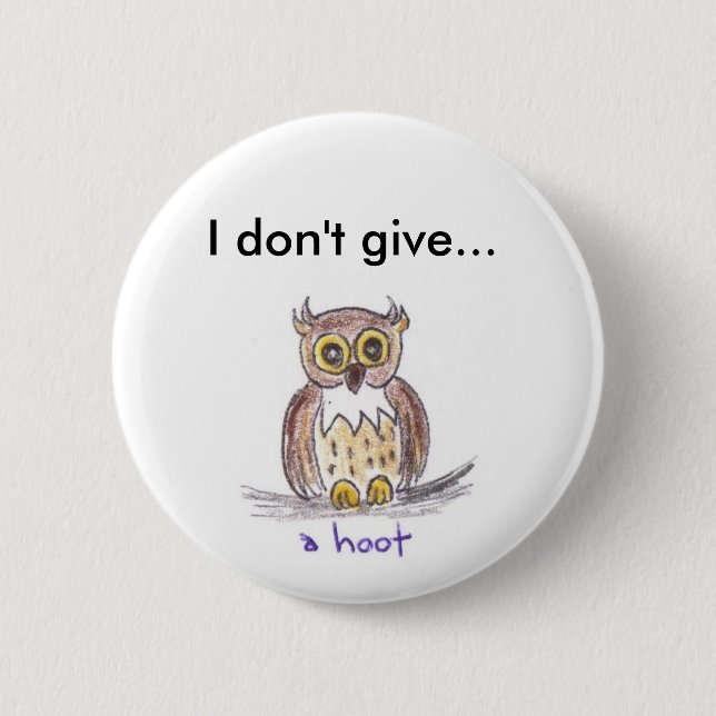 "I don't give a hoot" button (Front)