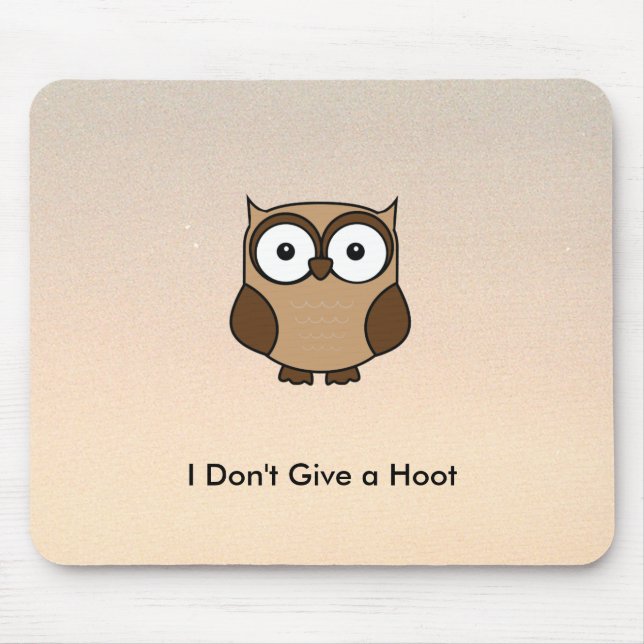 I Don't Give a Hoot Cartoon Owl Mouse Mat (Front)