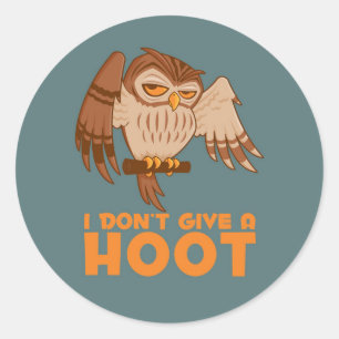 I Don't Give A Hoot Owl Classic Round Sticker