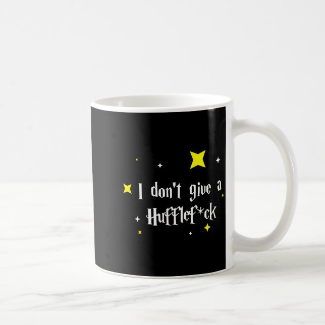 I Don't Give A Hufflefor  Coffee Mug (Right)