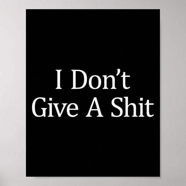 I Don't Give A -  Poster (Front)