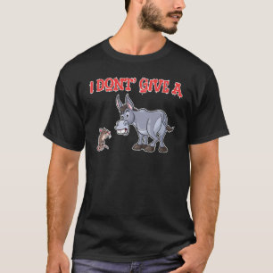 I Don't Give A Rat Donkey sick, animals, sickness T-Shirt