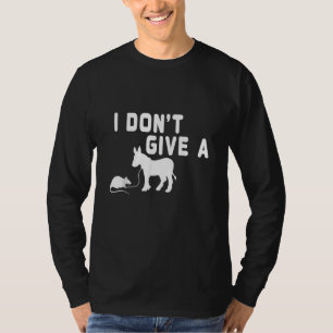 I don't give a Rat gift funny Donkey, Animal Joke T-Shirt