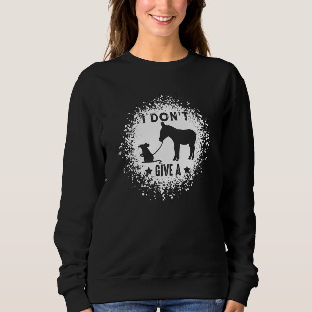 I Don't Give A Rat's Donkey Bleached Saying Sweatshirt (Front)