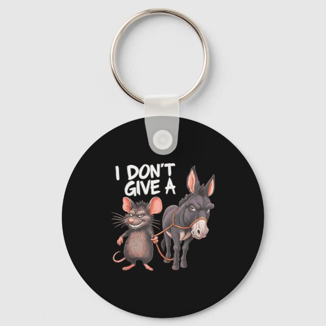 I Dont Give A Rats Mouse Donkey Funny Sarcastic An Key Ring (Front)