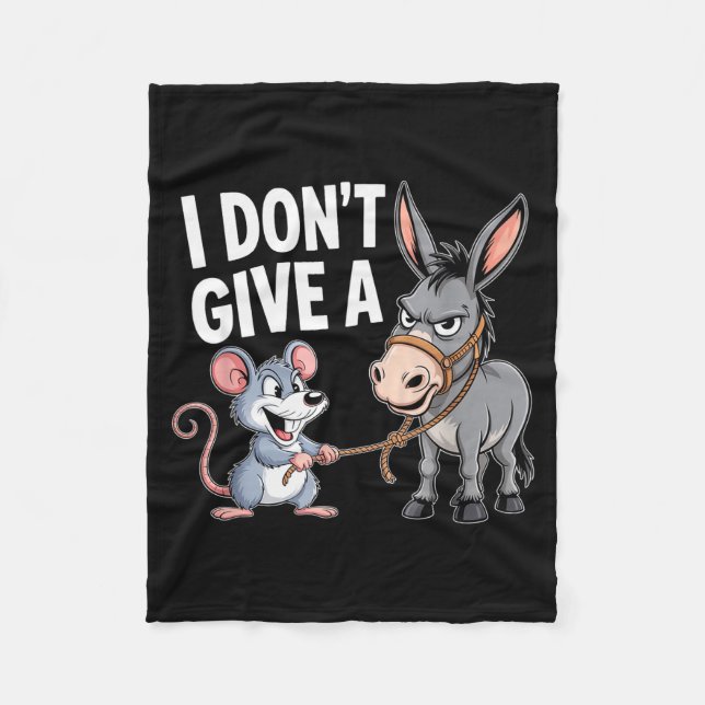 I Don't Give A Rats Mouse Funny Sarcastic Animal  Fleece Blanket (Front)