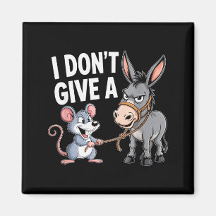 I Don't Give A Rats Mouse Funny Sarcastic Animal  Magnet