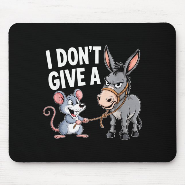 I Don't Give A Rats Mouse Funny Sarcastic Animal  Mouse Mat (Front)