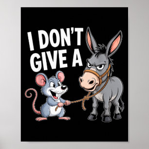 I Don't Give A Rats Mouse Funny Sarcastic Animal  Poster