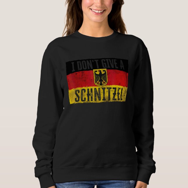 I Don't Give A Schnitzel 13 Sweatshirt (Front)