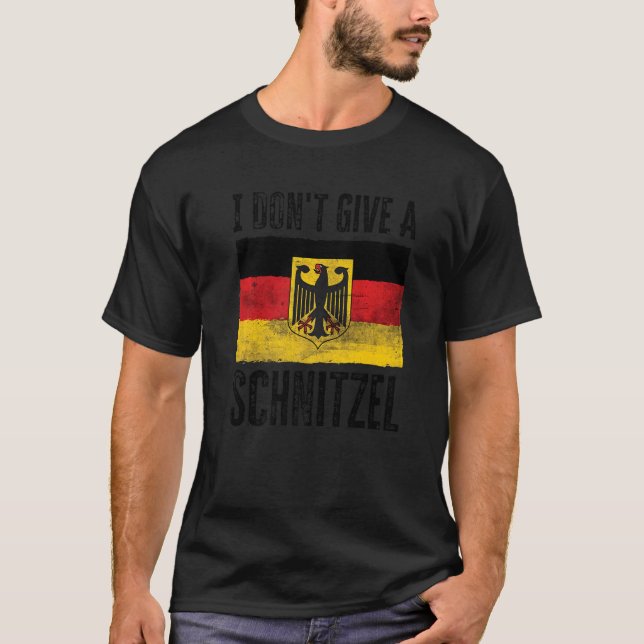 I Don't Give A Schnitzel  15 T-Shirt (Front)