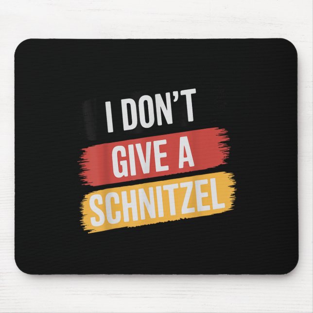 I Dont Give A Schnitzel _1  Mouse Mat (Front)