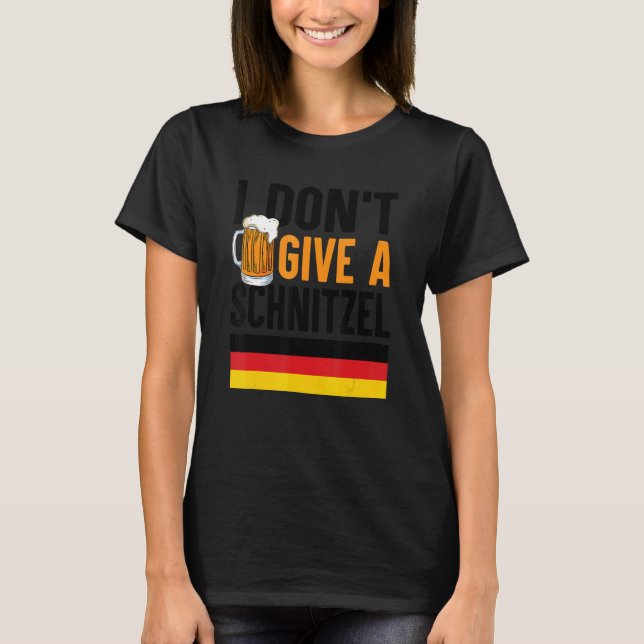 I Don't Give A Schnitzel 2 T-Shirt (Front)