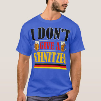 I Don't Give A Schnitzel German Beer Wurst Funny O T-Shirt