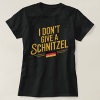 I Don't Give a Schnitzel – Germany, Deutschland