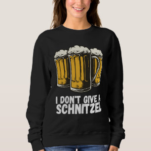 I Dont Give A Schnitzel Sweatshirt