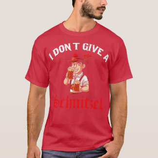 I Dont Give A Schnitzel T-Shirt