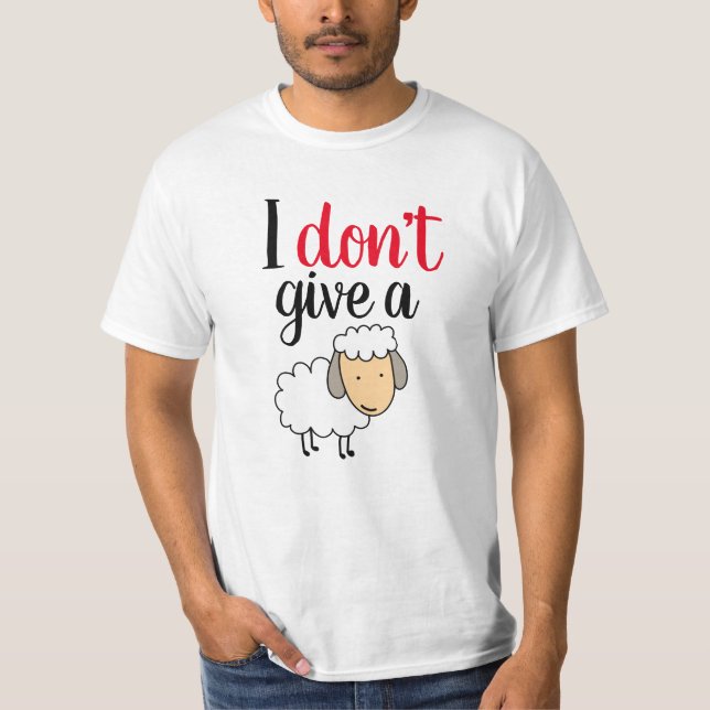 I Don't Give A Sheep T-Shirt (Front)