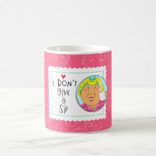 I don't give a sip coffee mug