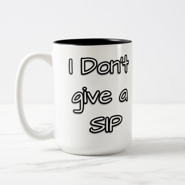 I dont give a sip  Two-Tone coffee mug (Left)