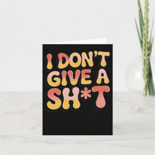 I Don't Give A ! Sticker Card