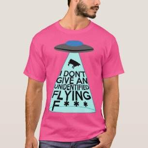 I Don'T Give An Unidentified... (Clean Version) T-Shirt