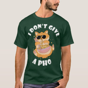 I Dont Give Vietnamese Food Bowl Pho Noodle Soup L T-Shirt