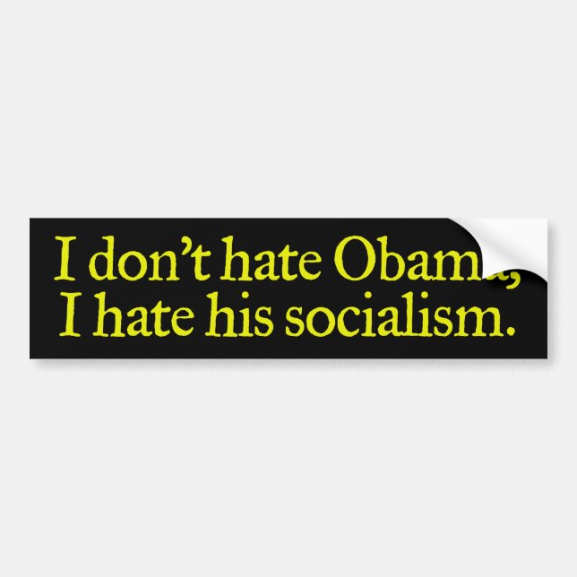 I Don't Hate Obama Bumper Sticker (Front)