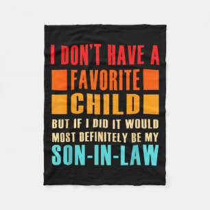 I Don't Have A Favorite Child But If I Did - Son I Fleece Blanket