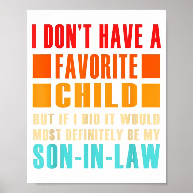 I Don't Have A Favorite Child But If I Did - Son I Poster (Front)
